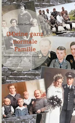 Buchcover von (M)eine ganz normale Familie von Malte Bastian